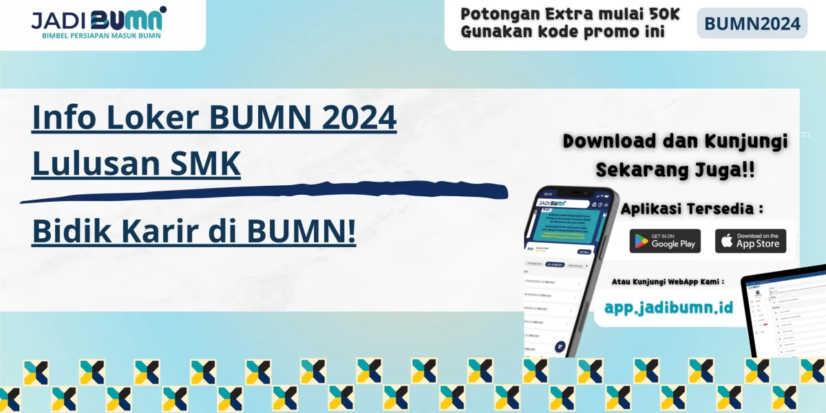 Info Loker BUMN 2024 Lulusan SMK - Bidik Karir di BUMN!
