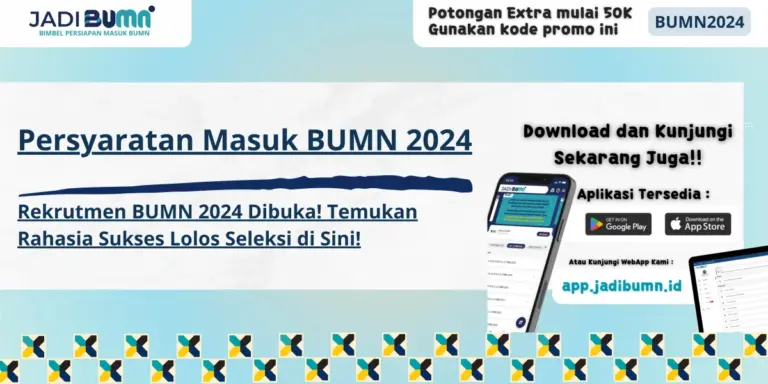 Persyaratan Masuk BUMN 2024
