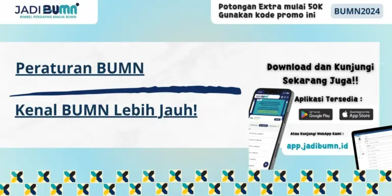 Peraturan BUMN - Kenal BUMN Lebih Jauh!