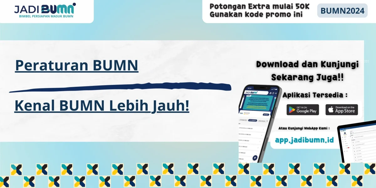 Peraturan BUMN - Kenal BUMN Lebih Jauh!