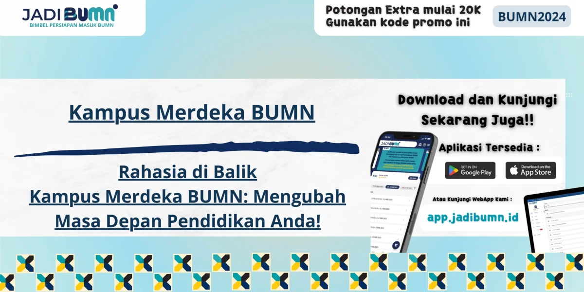 Kampus Merdeka BUMN - Rahasia di Balik Kampus Merdeka BUMN: Mengubah Masa Depan Pendidikan Anda!