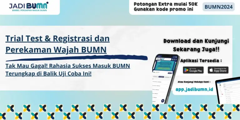 Trial Test & Registrasi dan Perekaman Wajah BUMN