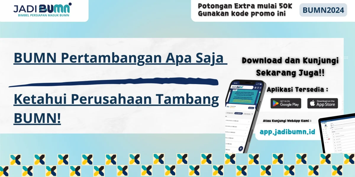 BUMN Pertambangan Apa Saja - Ketahui Perusahaan Tambang BUMN!