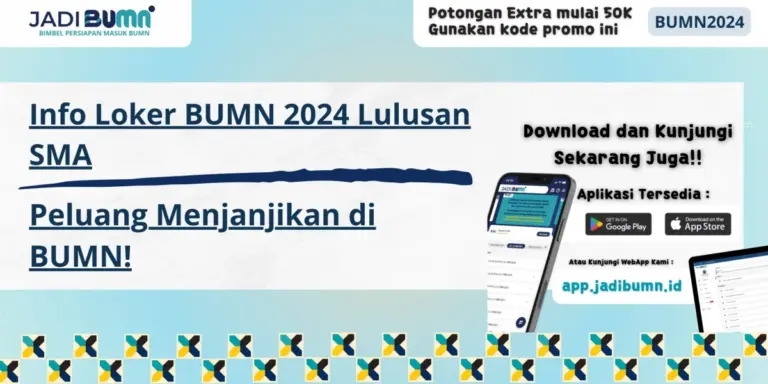 Info Loker BUMN 2024 Lulusan SMA - Peluang Menjanjikan di BUMN!