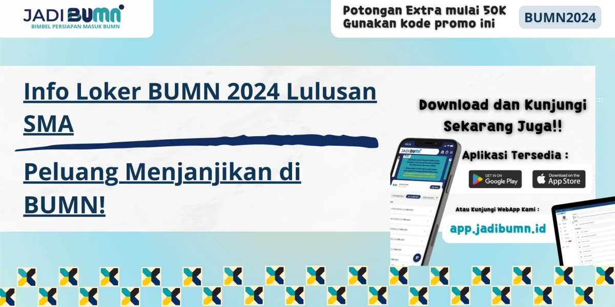Info Loker BUMN 2024 Lulusan SMA - Peluang Menjanjikan di BUMN!