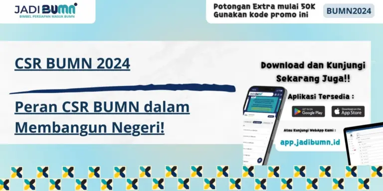 CSR BUMN 2024 - Peran CSR BUMN dalam Membangun Negeri!