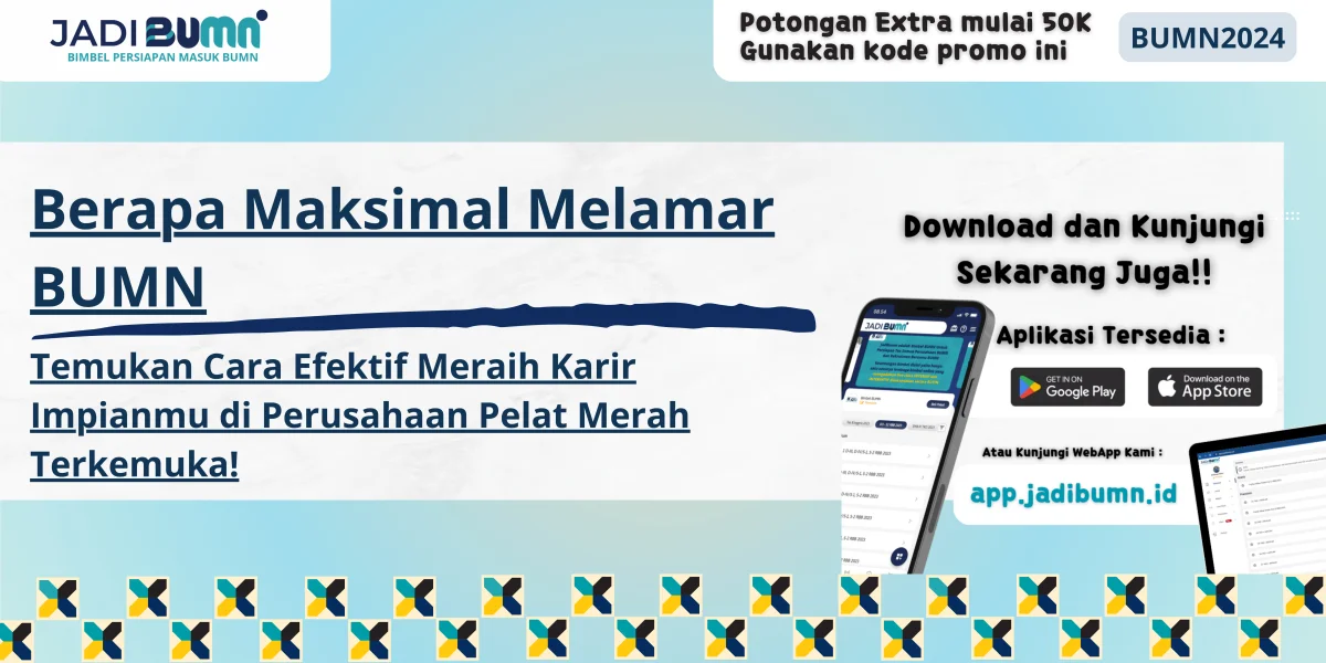 Berapa Maksimal Melamar BUMN