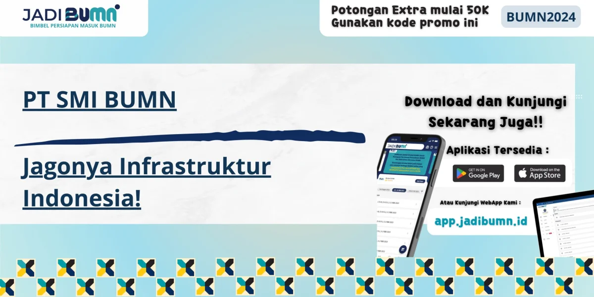 PT SMI BUMN - Jagonya Infrastruktur Indonesia!