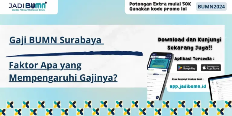 Gaji BUMN Surabaya - Faktor Apa yang Mempengaruhi Gajinya?
