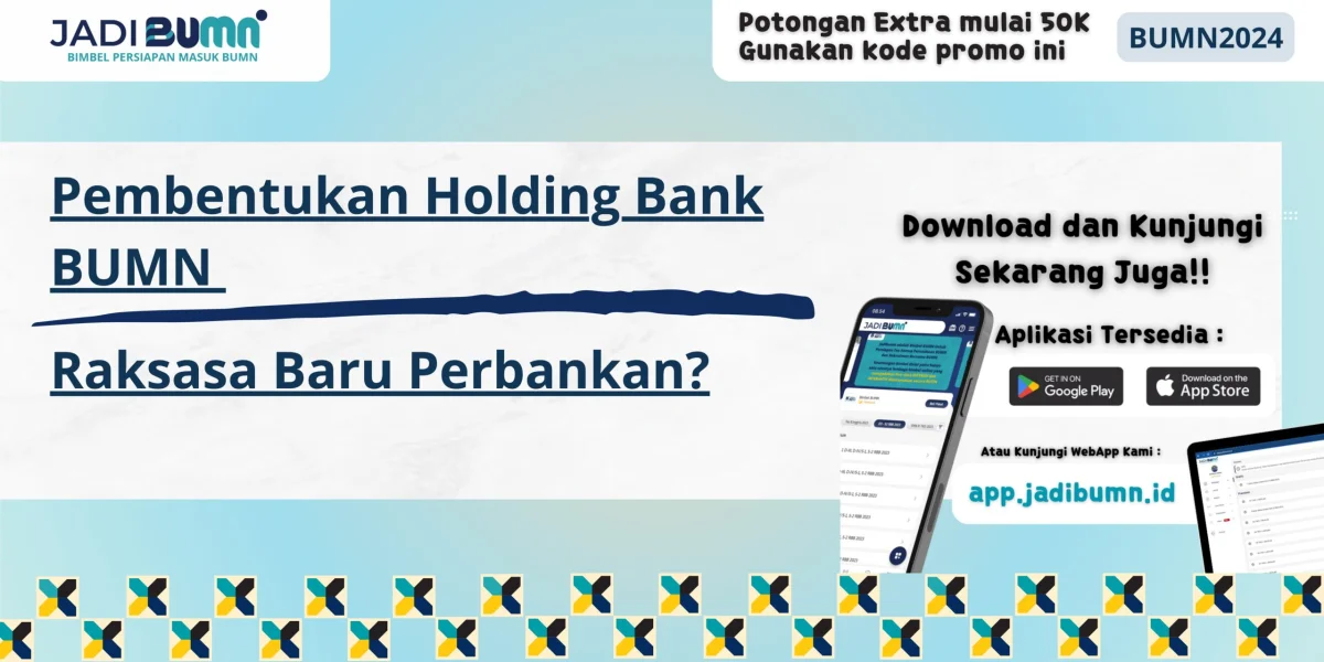 Pembentukan Holding Bank BUMN - Raksasa Baru Perbankan?