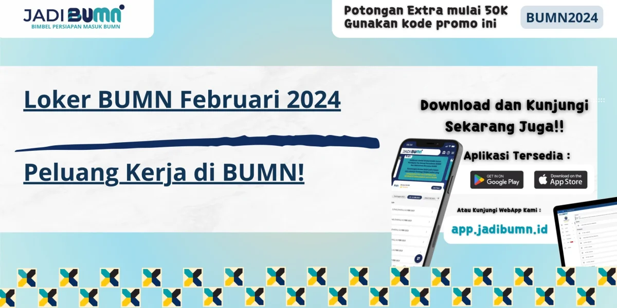 Loker BUMN Februari 2024 - Peluang Kerja di BUMN!