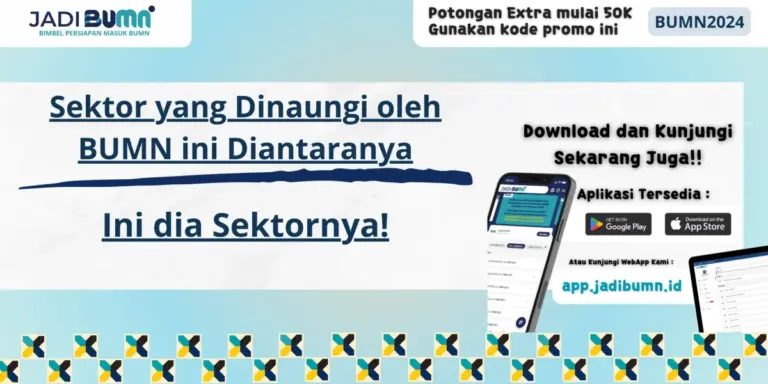 Sektor yang Dinaungi oleh BUMN ini Diantaranya - Ini dia Sektornya!
