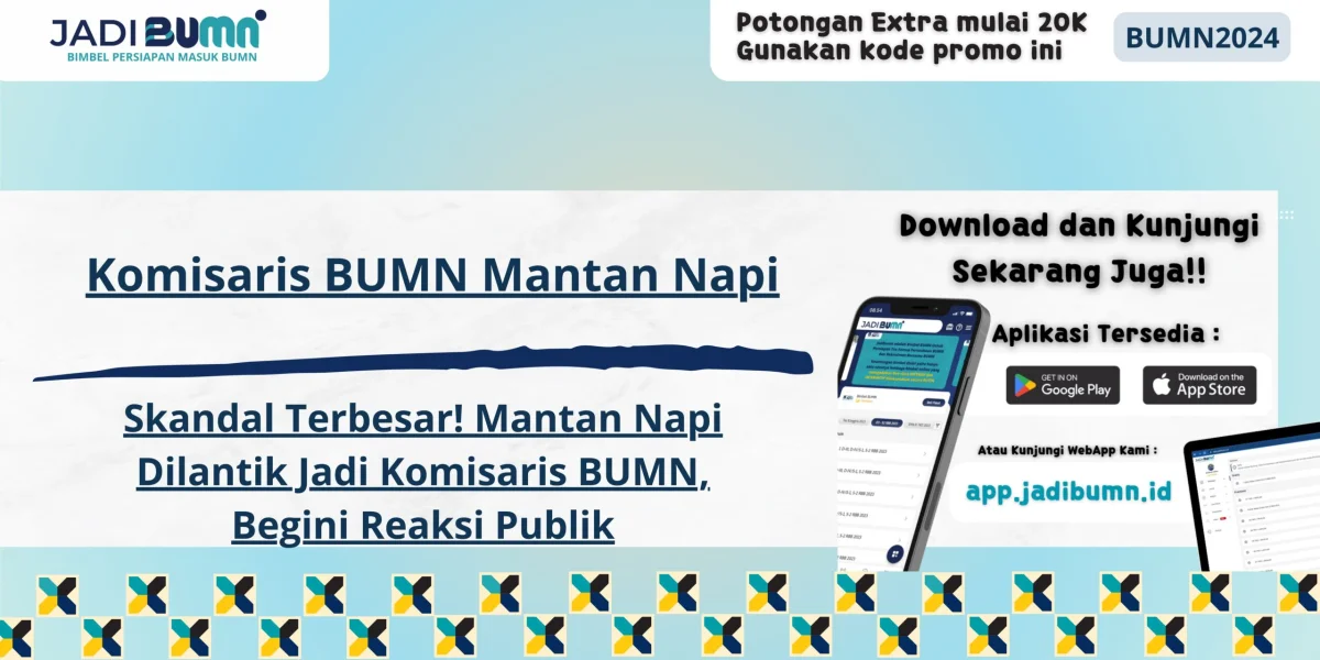 Komisaris BUMN Mantan Napi - Skandal Terbesar! Mantan Napi Dilantik Jadi Komisaris BUMN, Begini Reaksi Publik