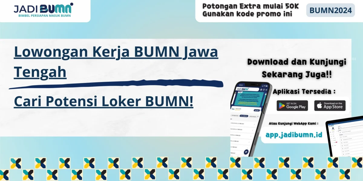 Lowongan Kerja BUMN Jawa Tengah - Cari Potensi Loker BUMN!