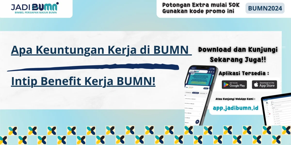 Apa Keuntungan Kerja di BUMN - Intip Benefit Kerja BUMN!