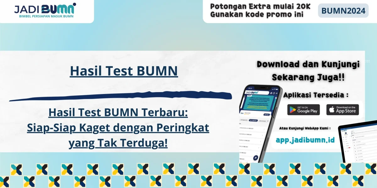 Hasil Test BUMN - Hasil Test BUMN Terbaru: Siap-Siap Kaget dengan Peringkat yang Tak Terduga!