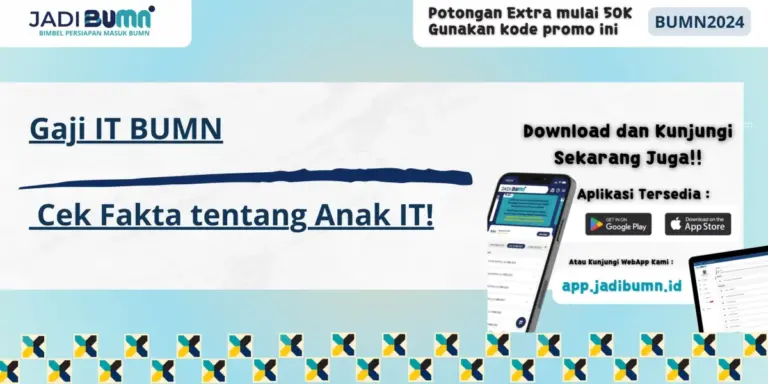 Gaji IT BUMN - Cek Fakta tentang Anak IT!