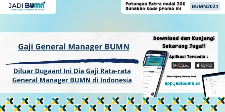 Gaji General Manager BUMN - Diluar Dugaan! Ini Dia Gaji Rata-rata General Manager BUMN di Indonesia