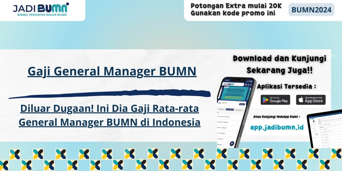Gaji General Manager BUMN - Diluar Dugaan! Ini Dia Gaji Rata-rata General Manager BUMN di Indonesia