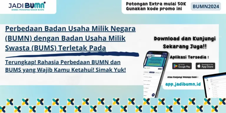 Perbedaan Badan Usaha Milik Negara (BUMN) dengan Badan Usaha Milik Swasta (BUMS) Terletak Pada