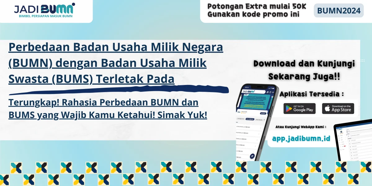 Perbedaan Badan Usaha Milik Negara (BUMN) dengan Badan Usaha Milik Swasta (BUMS) Terletak Pada