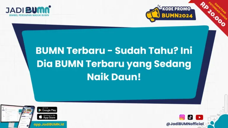 BUMN Terbaru - Sudah Tahu? Ini Dia BUMN Terbaru yang Sedang Naik Daun!