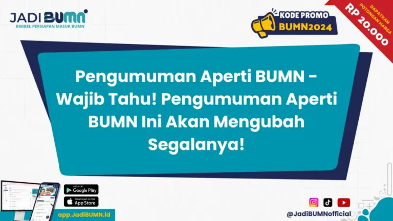 Pengumuman Aperti BUMN - Wajib Tahu! Pengumuman Aperti BUMN Ini Akan Mengubah Segalanya!