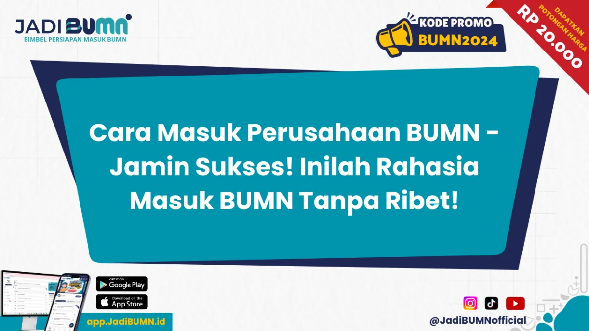 Cara Masuk Perusahaan BUMN - Jamin Sukses! Inilah Rahasia Masuk BUMN Tanpa Ribet!