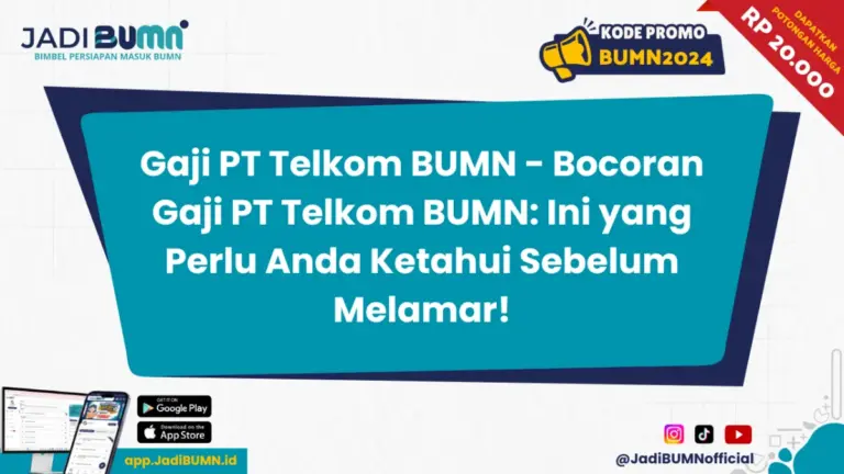 Gaji PT Telkom BUMN - Bocoran Gaji PT Telkom BUMN: Ini yang Perlu Anda Ketahui Sebelum Melamar!