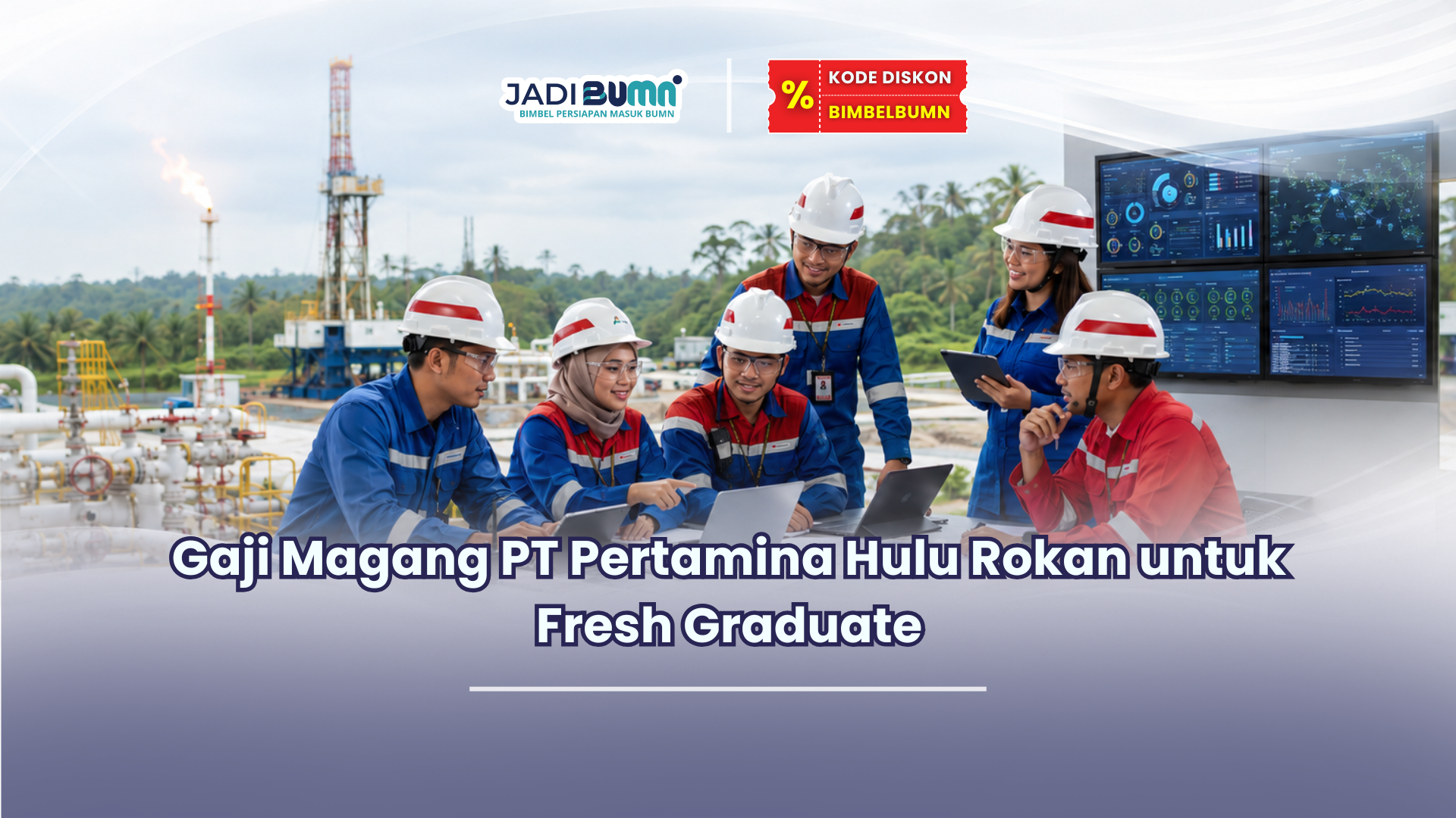 Gaji Magang PT Pertamina Hulu Rokan untuk Fresh Graduate