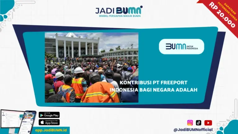 Kontribusi PT Freeport Indonesia bagi Negara adalah