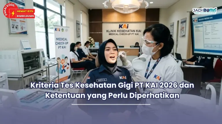Kriteria Tes Kesehatan Gigi PT KAI 2026 dan Ketentuan yang Perlu Diperhatikan