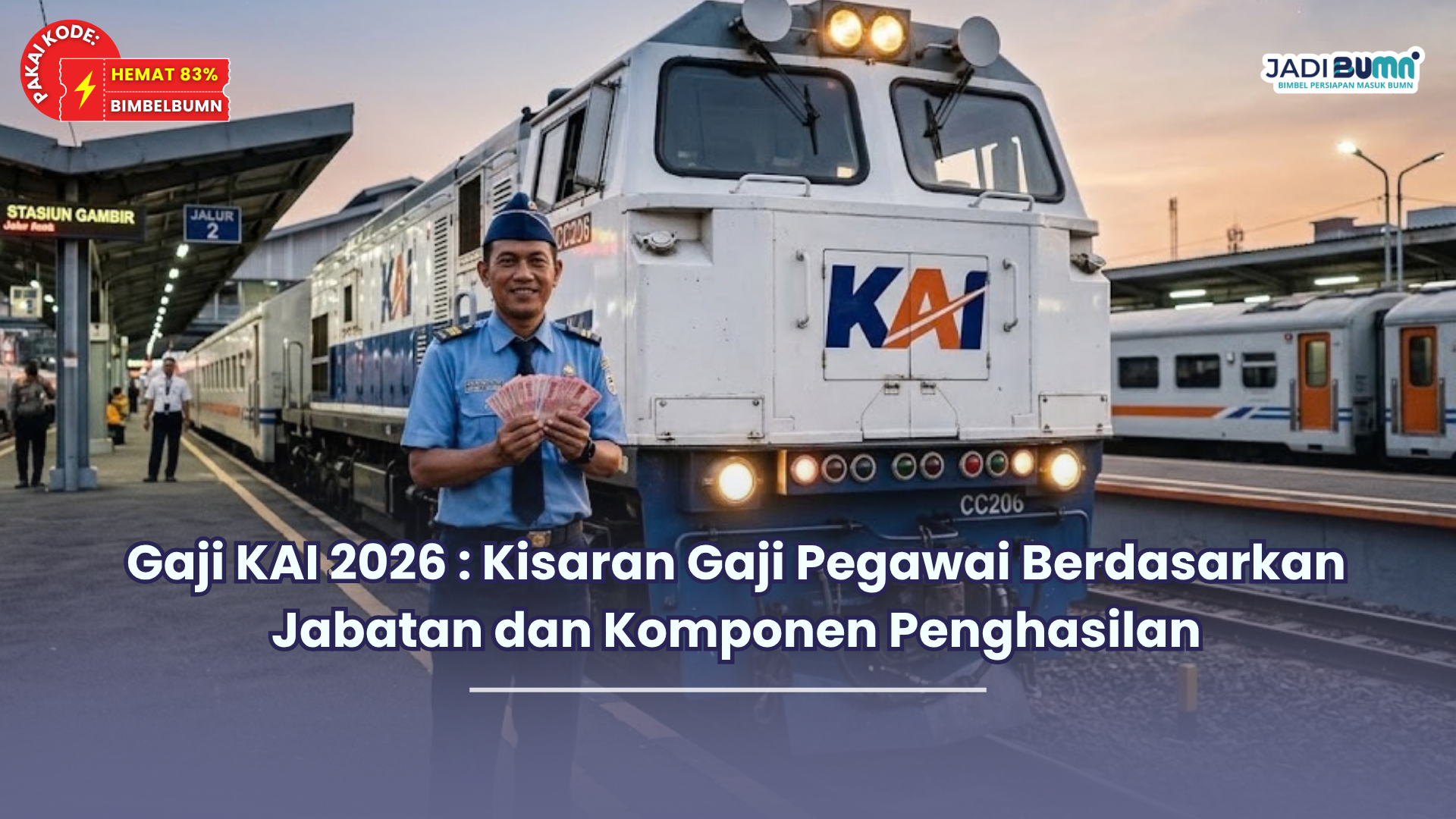 Gaji KAI 2026 : Kisaran Gaji Pegawai Berdasarkan Jabatan dan Komponen Penghasilan