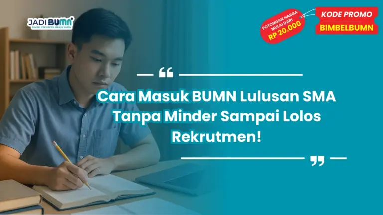 cara masuk bumn lulusan sma