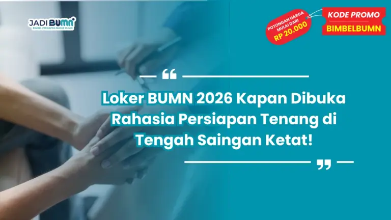 loker bumn 2026 kapan dibuka