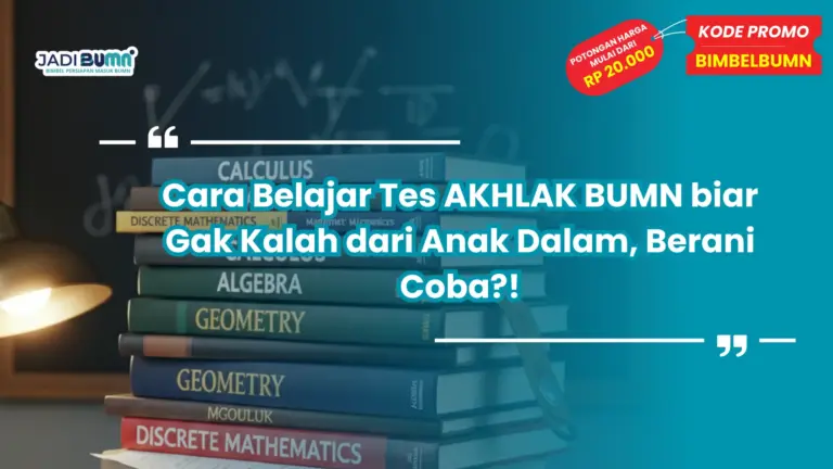 cara belajar tes akhlak bumn
