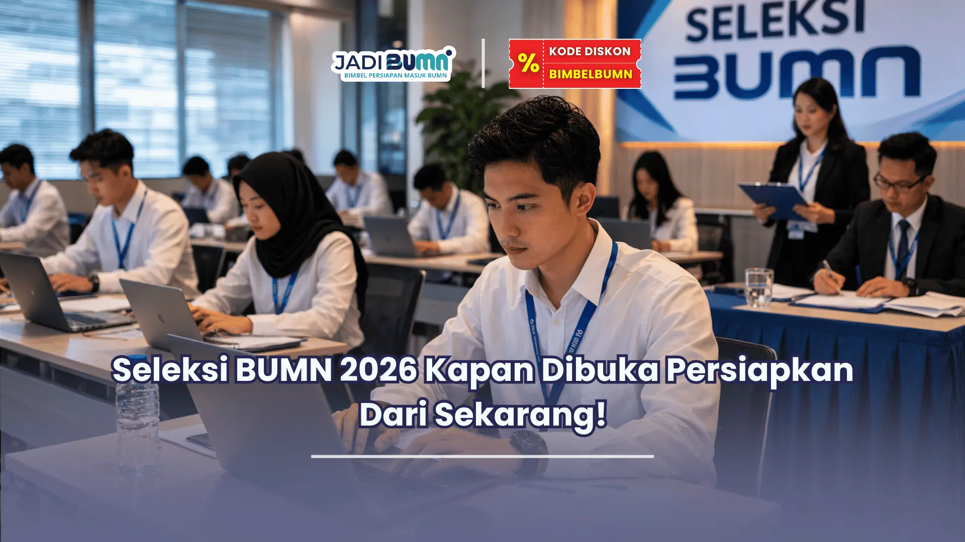 seleksi bumn 2026 kapan dibuka