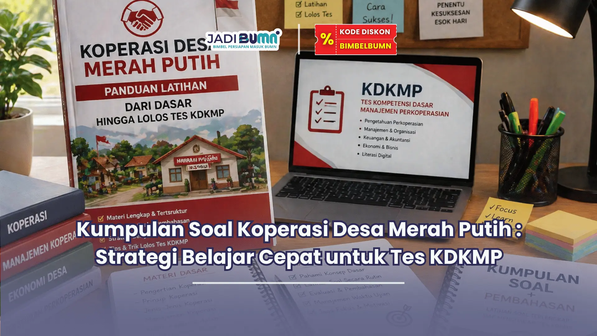 Kumpulan Soal Koperasi Desa Merah Putih : Strategi Belajar Cepat untuk Tes KDKMP