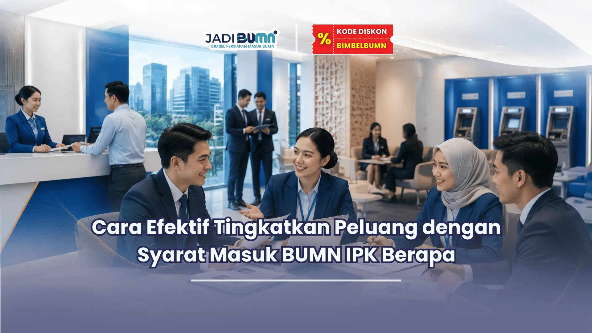 Syarat masuk BUMN IPK berapa