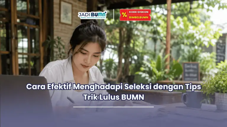 Tips dan trik lulus BUMN