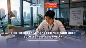 Berapa nilai agar lolos BUMN