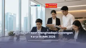 Kapan lowongan kerja BUMN 2026