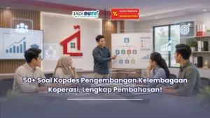 Soal Kopdes Pengembangan Kelembagaan Koperasi