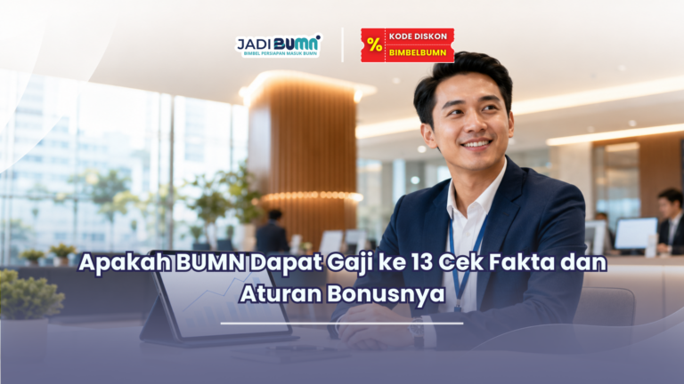 Apakah BUMN Dapat Gaji ke 13 Cek Fakta dan Aturan Bonusnya