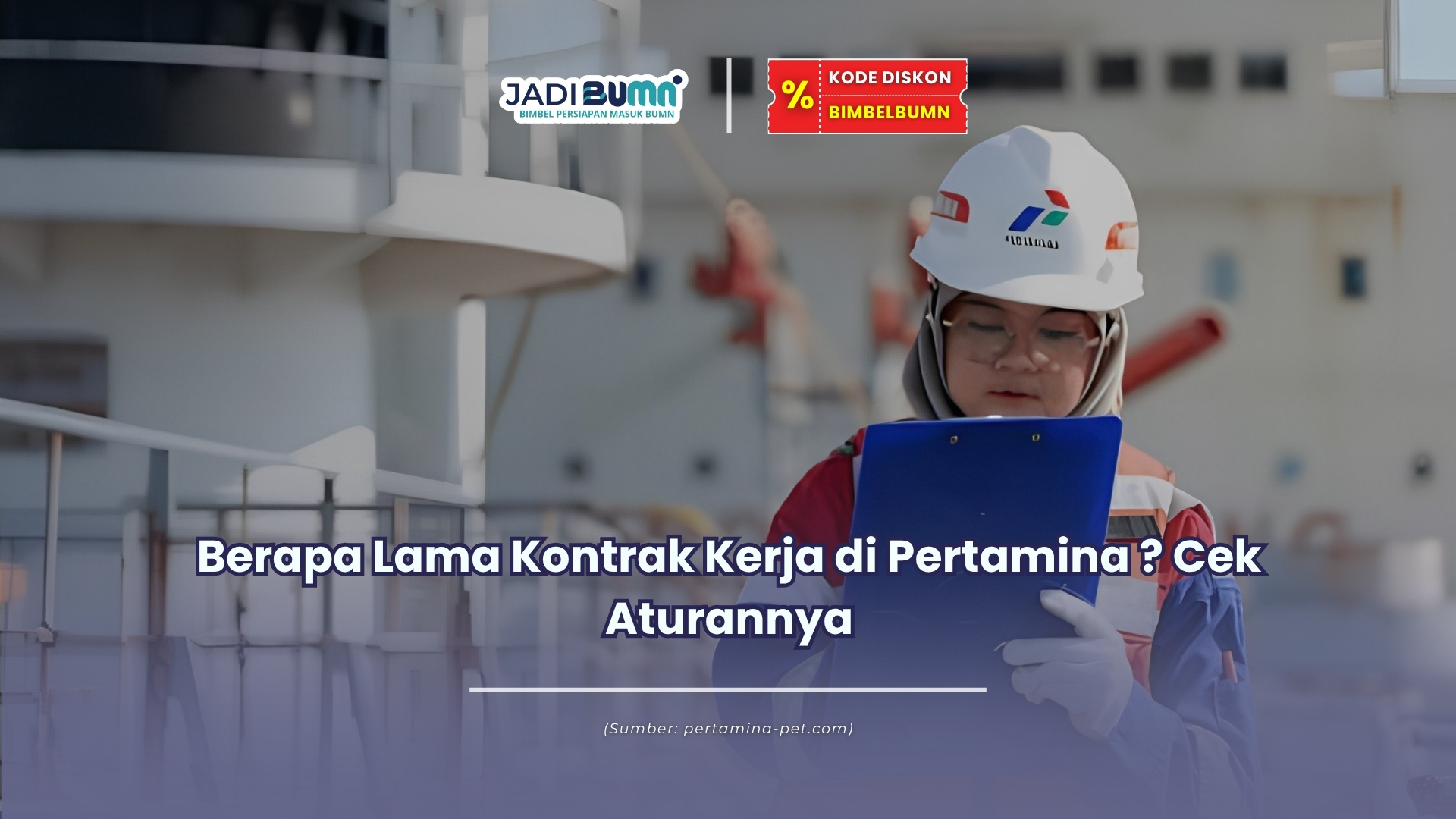Berapa lama kontrak kerja di Pertamina