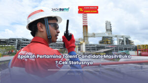 Apakah Pertamina Talent Candidate masih buka