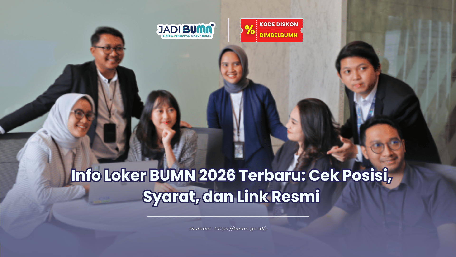Info Loker BUMN 2026 Terbaru Cek Posisi, Syarat, dan Link Resmi