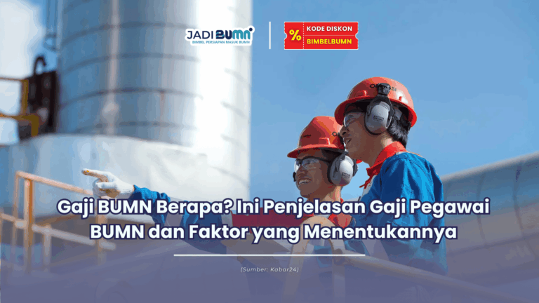 Jadibumn.id-Gaji BUMN Berapa Ini Penjelasan Gaji Pegawai BUMN dan Faktor yang Menentukannya