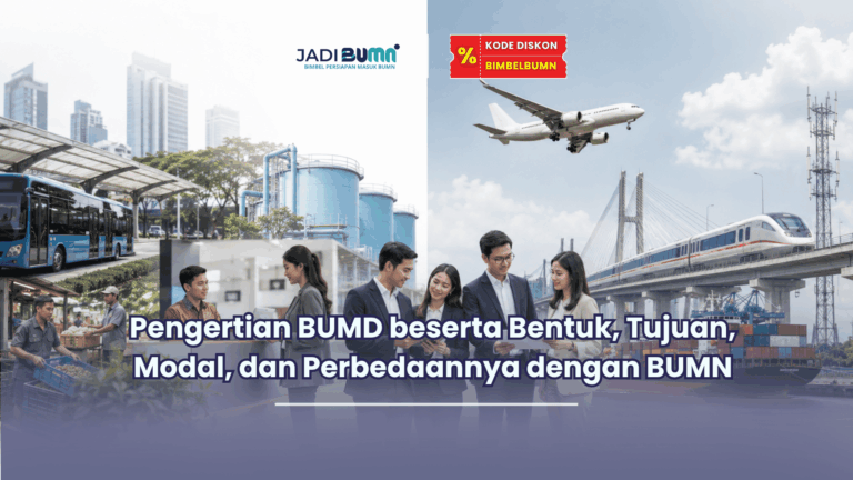 Pengertian BUMD beserta Bentuk, Tujuan, Modal, dan Perbedaannya dengan BUMN