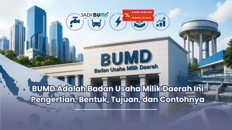 BUMD Adalah Badan Usaha Milik Daerah Ini Pengertian, Bentuk, Tujuan, dan Contohnya